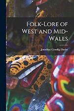 Folk-lore of West and Mid-Wales 