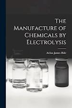 The Manufacture of Chemicals by Electrolysis 