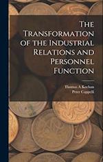 The Transformation of the Industrial Relations and Personnel Function 