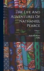 The Life And Adventures Of Nathaniel Pearce; Volume 1 