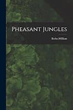 Pheasant Jungles 