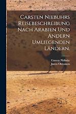 Carsten Niebuhrs Reisebeschreibung nach Arabien und andern umliegenden Ländern.