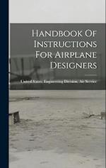 Handbook Of Instructions For Airplane Designers 