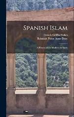 Spanish Islam: A History of the Moslems in Spain 