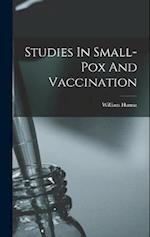 Studies In Small-pox And Vaccination 