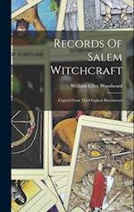 Records Of Salem Witchcraft: Copied From The Original Documents 