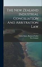 The New Zealand Industrial Conciliation And Arbitration Law 