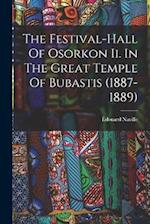 The Festival-hall Of Osorkon Ii. In The Great Temple Of Bubastis (1887-1889) 