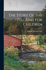 The Story Of The Pilgrims For Children 