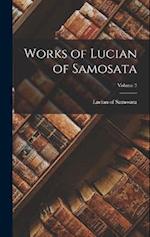 Works of Lucian of Samosata; Volume 3 