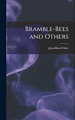 Bramble-Bees and Others 