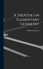 A Treatise on Elementary Geometry 