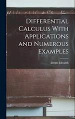 Differential Calculus With Applications and Numerous Examples 