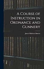 A Course of Instruction in Ordnance and Gunnery 