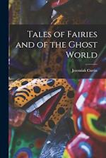 Tales of Fairies and of the Ghost World 