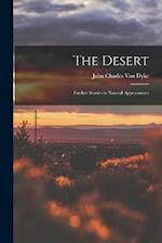 The Desert: Further Stories in Natural Appearances 