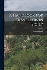 A Handbook for Travellers in Sicily 