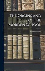 The Orgins and Idels of the Morden School 