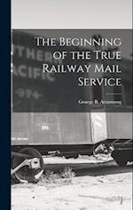 The Beginning of the True Railway Mail Service 