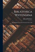 Bibliotheca Wiffeniana: Spanish Reformers of Two Centuries From 1520 