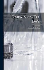 Darwinism To-Day; 