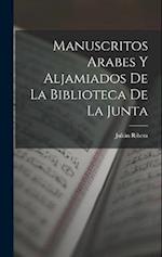 Manuscritos Arabes Y Aljamiados De La Biblioteca De La Junta
