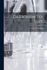 Darwinism To-Day; 