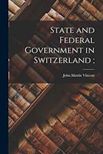 State and Federal Government in Switzerland ; 