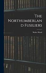 The Northumberland Fusiliers 