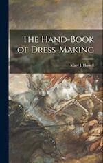 The Hand-Book of Dress-Making 
