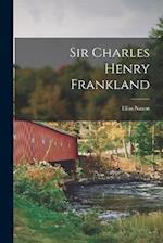 Sir Charles Henry Frankland 