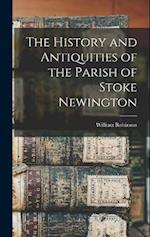 The History and Antiquities of the Parish of Stoke Newington 