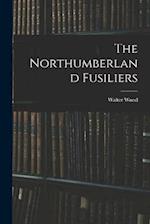 The Northumberland Fusiliers 