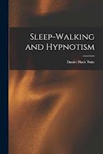 Sleep-Walking and Hypnotism 