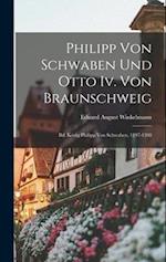 Philipp Von Schwaben Und Otto Iv. Von Braunschweig
