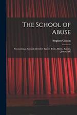 The School of Abuse: Containing a Pleasant Invective Against Poets, Pipers, Players, Jesters, &c 