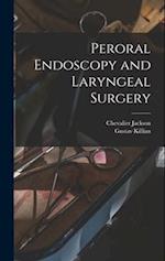 Peroral Endoscopy and Laryngeal Surgery 
