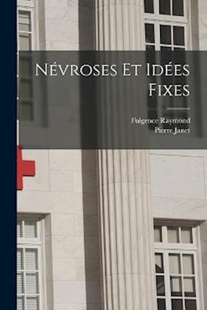 Névroses Et Idées Fixes