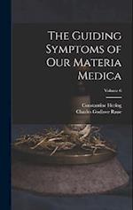 The Guiding Symptoms of Our Materia Medica; Volume 6 