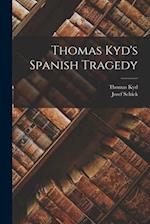Thomas Kyd's Spanish Tragedy 