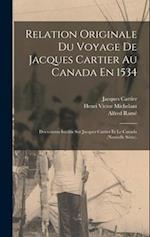 Relation Originale Du Voyage De Jacques Cartier Au Canada En 1534