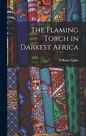 The Flaming Torch in Darkest Africa