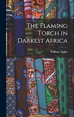 The Flaming Torch in Darkest Africa 