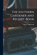 The Southern Gardener and Receipt-Book 