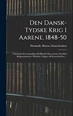 Den Dansk-Tydske Krig I Aarene, 1848-50