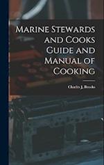 Marine Stewards and Cooks Guide and Manual of Cooking 