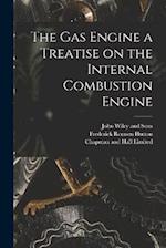 The Gas Engine a Treatise on the Internal Combustion Engine 
