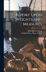 Report Upon Weights and Measures 