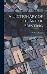 A Dictionary of the Art of Printing 