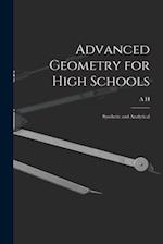 Advanced Geometry for High Schools: Synthetic and Analytical 